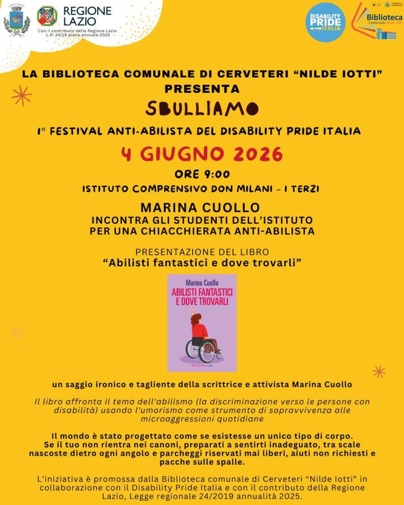Locandina dell'incontro con l'autrice Marina Cuollo all'interno delle scuole per "Sbulliamo!" il Primo Festival anti-abilista del Disability Pride Italia